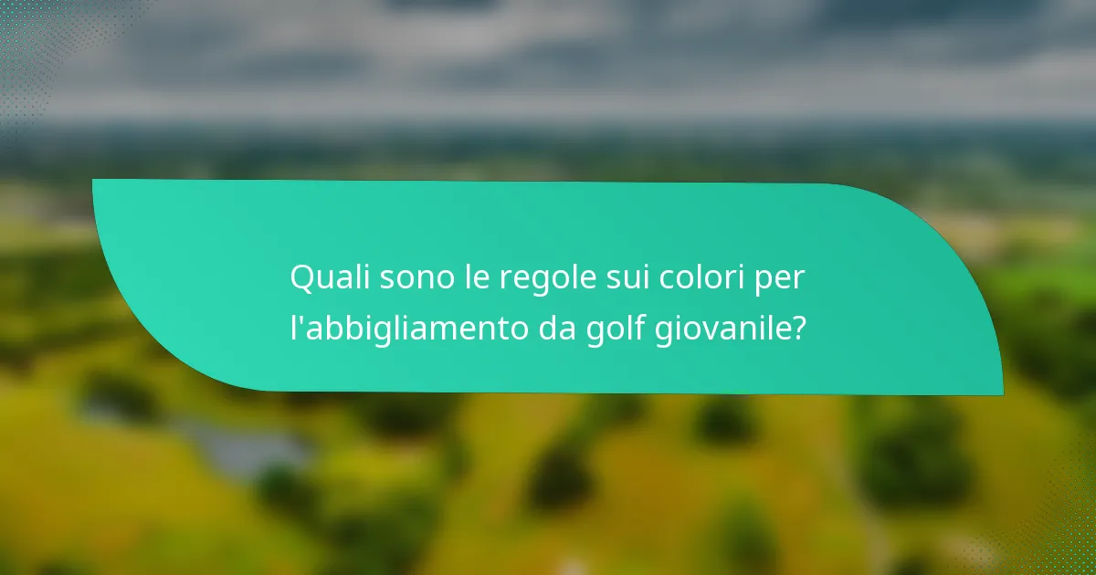 Quali sono le regole sui colori per l'abbigliamento da golf giovanile?